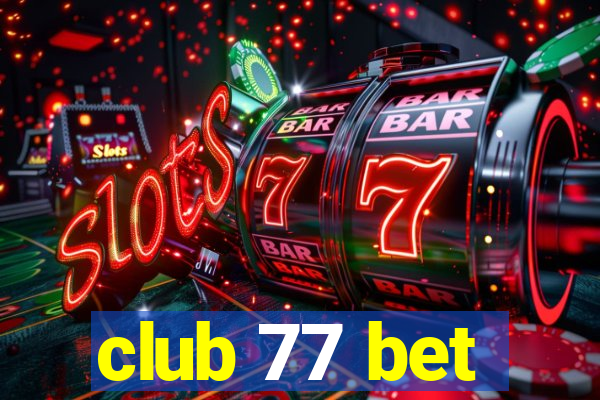 club 77 bet